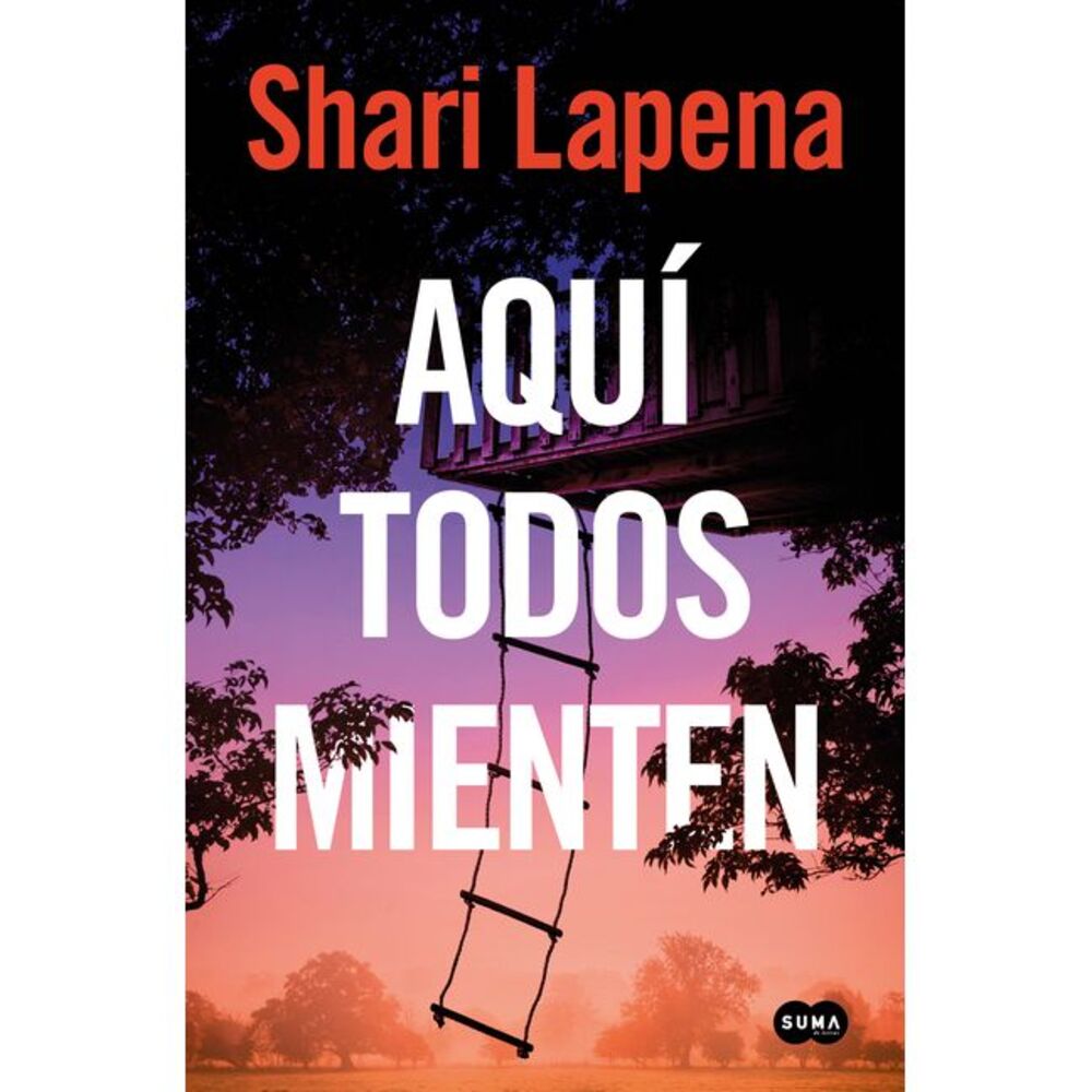 Aquí Todos Mienten / Everyone Here Is Lying -- Shari Lapena